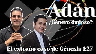 Adán  ¿Género dudoso [upl. by Phelia]