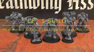 Let’s Build  Deathwing Assault Deathwing Terminators [upl. by Dirgis]