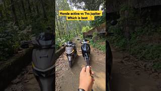 Tvs jupiter 110 vs Honda activa 110 which is better jupiter or activa walkaround shorts [upl. by Ragse318]