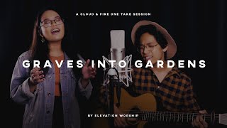 Graves Into Gardens  Elevation Worship  CLOUD amp FIRE One Take Session [upl. by Ellinehc]