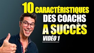 Les 10 caractéristiques des Coachs qui cartonnent le plus 🚀  Vidéo 1 [upl. by Suiramaj]