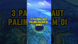 TIGA PALUNG LAUT PALING DALAM DI DUNIA shortvideo shorts viralvideo fyp [upl. by Filide]