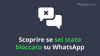 Come scoprire se sei stato bloccato su WhatsApp [upl. by Nabalas]