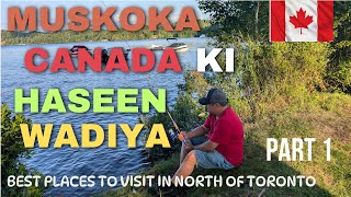 Canada quot Best spot to visit in Muskokaquot  quot Muskoka ka Safarquot Part 1 [upl. by Eelik]