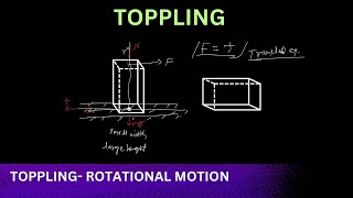 TOPPLING  ROTATIONAL MOTION [upl. by Dwane]