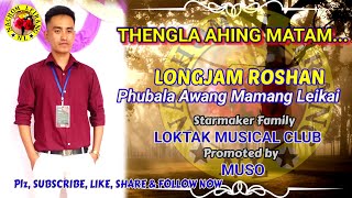 THENGLA AHING MATAMSIDA Cover by LONGJAM ROSHAN [upl. by Sucramaj]