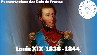 Louis XIX 1836  1844  Présentations des Rois de France [upl. by Thorma944]