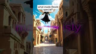 what made David special [upl. by Budd606]