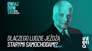 Dlaczego ludzie jeżdżą starymi samochodami  Gwiazdowski mówi Interii [upl. by Evelunn]