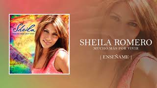 Sheila Romero  Enséñame  Album Mucho más por vivir Audio [upl. by Aklim]