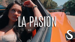 La Pasion  Salvi x Suekay Official Video [upl. by Salena]