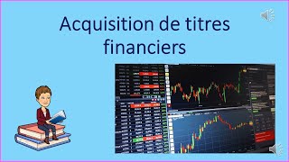 Acquisition des actifs financiers [upl. by Dyer942]