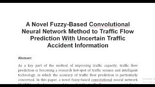 A Novel Fuzzy Based Convolutional Neural Network Method to Traffic Flow Prediction With Uncertain Tr [upl. by Valenba]