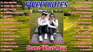 Sweetnotes Nonstop Collection 2024✨Come What WayFreddie Aguilar MedleyTOP 20 SWEETNOTES Cover Songs [upl. by Dreher]