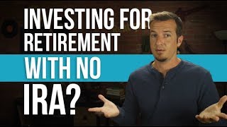 Retirement investing WITHOUT an IRA or Roth [upl. by Winny]