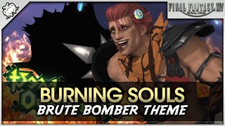 FFXIV  Burning Souls Brute Bomber OST Theme Arcadion 3 [upl. by Acirtal]