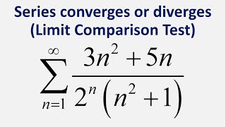 Limit Comparison Test  Series converges or diverges Sum 3n25n2nn21  n1 to infinity [upl. by Flavio565]