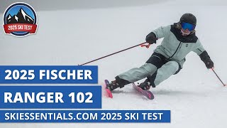 2025 Fischer Ranger 102  SkiEssentialscom Ski Test Review [upl. by Wernsman842]