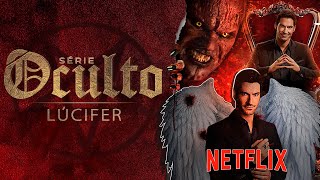 SÉRIE O OCULTO  Parte 1  Lúcifer da Netflix  Nada Ficará Escondido  Marcio Teixeira [upl. by Brant]