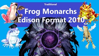 Frog Monarchs  Edison Format Yugioh Deck Profile [upl. by Rustin260]