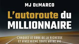 L’autoroute du millionnaire MJ DeMarco Livre audio [upl. by Endres]