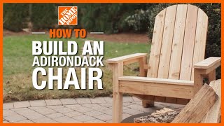 How to Build an Adirondack Chair  The Home Depot [upl. by Yrekaz842]