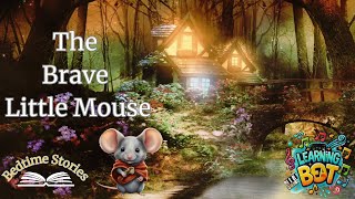 The Brave Little Mouse  Calming Bedtime Story for Toddlers [upl. by Maxey]