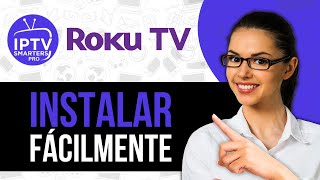 Como Instalar Iptv Smarters en Roku [upl. by Ataynek]