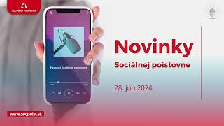 Novinky Sociálnej poisťovne 28 jún 2024 [upl. by Naltiac436]