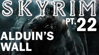 Skyrim Walkthrough Part 22  Alduins Wall [upl. by Janelle]