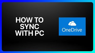 How To Sync OneDrive With Pc Tutorial [upl. by Analahs]