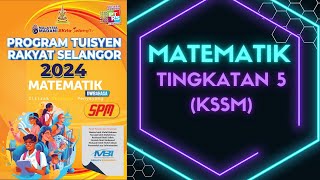 PROGRAM TUISYEN RAKYAT SELANGOR 2024 MATEMATIK TINGKATAN 5 KSSM [upl. by Sierra]