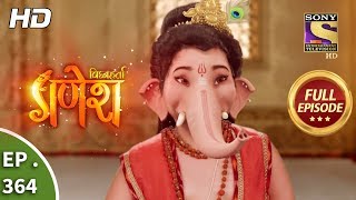 Vighnaharta Ganesh  Ep 364  Full Episode  11th January 2019 [upl. by Raseta]