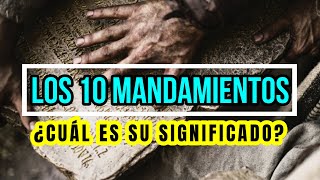 ¿Cuales son los 10 mandamientos y su significado [upl. by Yleek]