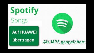 Spotify Music auf HUAWEI übertragen [upl. by Nura]