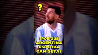 ¿Por qué ARGENTINA usó OTRA CAMISETA ante PERÚ [upl. by Ahtreb]