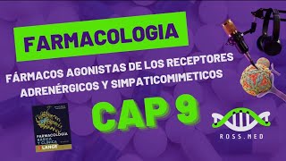 CAP 9 FÁRMACOS AGONISTAS DE LOS RECEPTORES ADRENÉRGICOS Y SIMPATICOMIMETICOSPODCAST [upl. by Llednohs]