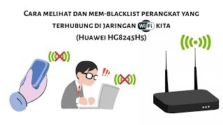 Cara melihat dan memblacklist perangkat yang terhubung di jaringan WiFi Huawei HG8245H5 [upl. by Trammel]