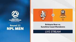 NPL Men Round 22  Brisbane Roar vs Sunshine Coast Wanderers [upl. by Ide]