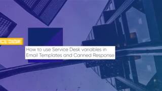 How to use Service Desk variables in Email Templates and Canned Response  ITarian [upl. by Harwell740]