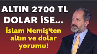 İslam Memişten altın ve dolar yorumu Üstüne basa basa söyledi [upl. by Enialed]