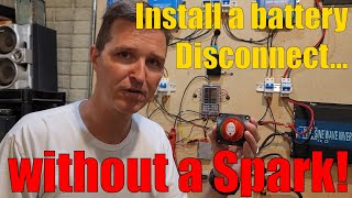 Installing a Battery Disconnect with a Resistor NO MORE SPARK [upl. by Vieva]