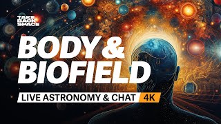 Body and Biofield  LIVE 11 11 Jupiter and discussing the Observer effect [upl. by Syned532]