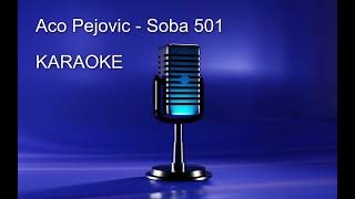 Aco Pejovic  Soba 501  KARAOKE  MATRICA [upl. by Anahcra]