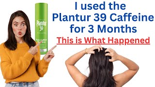 I used the Plantur 39 Caffeine Shampoo for 3 Months  This is what Happened [upl. by Donough]