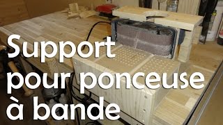 Montage stationnaire pour ponceuse à bande – Menuiserie  Travail du bois [upl. by Montano295]