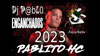 Pablito HC 🎶 Enganchados 2023 🎼 Dj PbL0 ✨ [upl. by Aelram]