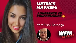 Metrics Mayhem Adherence vs Conformance  Frank Berlanga [upl. by Anelec]