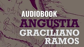 AudioBook  Angústia  Graciliano Ramos  Parte 18 [upl. by Sirdna]