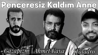 Penceresiz Kaldım Anne  Ahmet Kaya ft Gazapizm amp Taladro feat KM PRODS [upl. by Idak996]